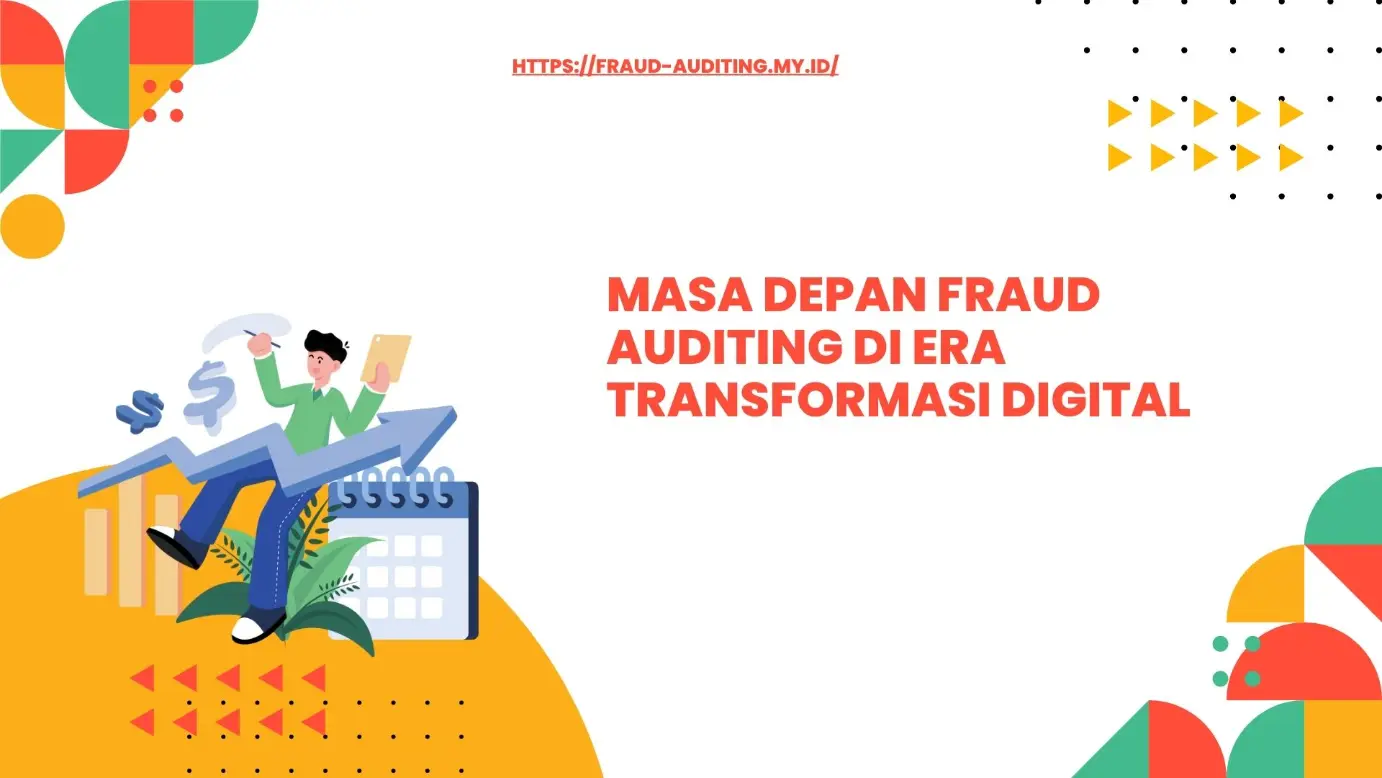 Tren digitalisasi audit fraud